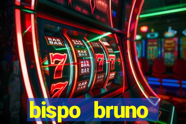 bispo bruno leonardo fortuna